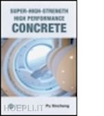 xincheng pu - super-high-strength high performance concrete