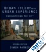 parker simon - urban theory and the urban experience