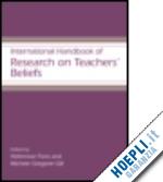 fives helenrose (curatore); gregoire gill michele (curatore) - international handbook of research on teachers' beliefs