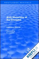 gabrieli francesco - arab historians of the crusades (routledge revivals)