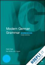 zojer heidi; klapper john; whittle ruth; dodd william j; eckhard-black christine - modern german grammar workbook