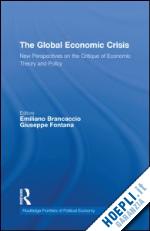 brancaccio emiliano (curatore); fontana giuseppe (curatore) - the global economic crisis