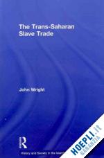 wright john - the trans-saharan slave trade