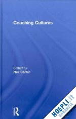 carter neil (curatore) - coaching cultures