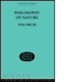 hegel g.w.f.; petry m.j. (curatore) - hegel's philosophy of nature