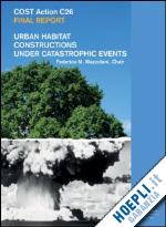 mazzolani federico m. (curatore) - urban habitat constructions under catastrophic events
