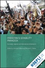 misra ashutosh (curatore); clarke michael e. (curatore) - pakistan's stability paradox
