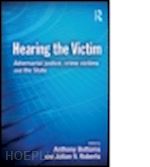 bottoms anthony (curatore); roberts julian (curatore) - hearing the victim