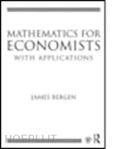 bergin james - mathematics for economists with applications