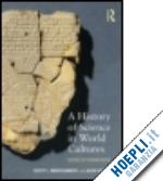 montgomery scott l.; kumar alok - a history of science in world cultures
