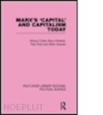 tony cutler ; barry hindess ; hussain athar; paul q.hirst - marx's capital and capitalism today routledge library editions: political science volume 52