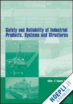 guedes soares carlos (curatore) - safety and reliability of industrial products, systems and structures