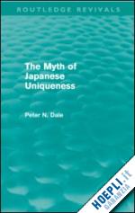 dale peter - myth of japanese uniqueness (routledge revivals)