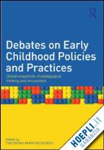 papatheodorou theodora (curatore) - international debates on early childhood practices and policies