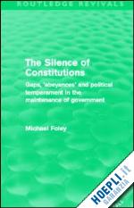 foley michael - the silence of constitutions