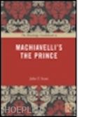 scott john t. - the routledge guidebook to machiavelli's the prince