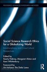 nakray keerty (curatore); alston margaret (curatore); whittenbury kerri (curatore) - social science research ethics for a globalizing world