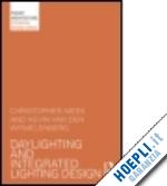 meek christopher; wymelenberg kevin van den - daylighting and integrated lighting design