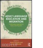 simpson james (curatore); whiteside anne (curatore) - adult language education and migration