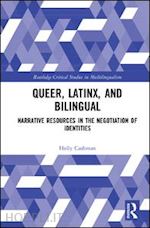 cashman holly - queer, latinx, and bilingual