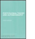 huddart david - postcolonial theory and autobiography