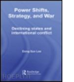 lee dong sun - power shifts, strategy and war
