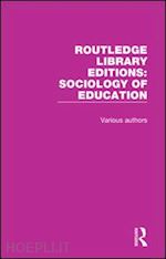 various - routledge library editions: sociology of education