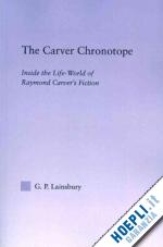 lainsbury g.p. - the carver chronotope