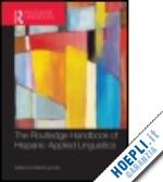 lacorte manel (curatore) - the routledge handbook of hispanic applied linguistics