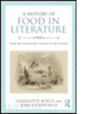 boyce charlotte; fitzpatrick joan - a history of food in literature