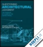 moore steven a.; wilson barbara b. - questioning architectural judgment
