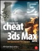 mccarthy michael - how to cheat in 3ds max 2014