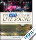 white paul - the sos guide to live sound