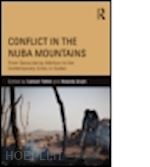 totten samuel (curatore); grzyb amanda (curatore) - conflict in the nuba mountains