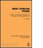 bauer p. t. - west african trade