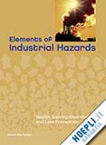 tatiya ratan raj - elements of industrial hazards