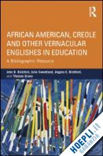 rickford ; rickford ; sweetland - african american english and other vernaculars in education