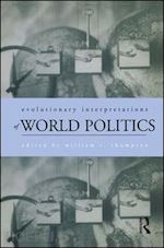 thompson william r. (curatore) - evolutionary interpretations of world politics