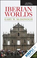 mcdonogh gary - iberian worlds
