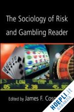 cosgrave james (curatore) - the sociology of risk and gambling reader