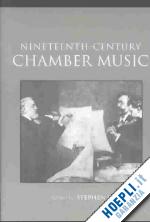 hefling stephen - nineteenth-century chamber music