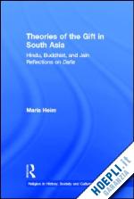 heim maria - theories of the gift in south asia