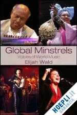 wald elijah - global minstrels