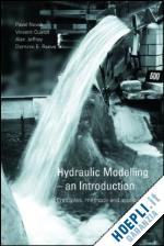 novak pavel; guinot vincent; jeffrey alan; reeve dominic e. - hydraulic modelling: an introduction