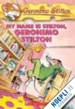 stilton geronimo - my name is stilton, geronimo stilton