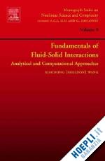 xiaodong (sheldon) wang - fundamentals of fluid-solid interactions