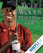 woods tiger - how to play golf