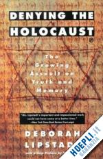 lipstadt deborah e. - denying the holocaust