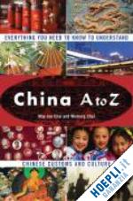 chai may-lee; chai wimberg - china a to z - chinese customs and culture