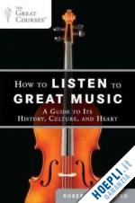 greenberg robert - how to listen to great music